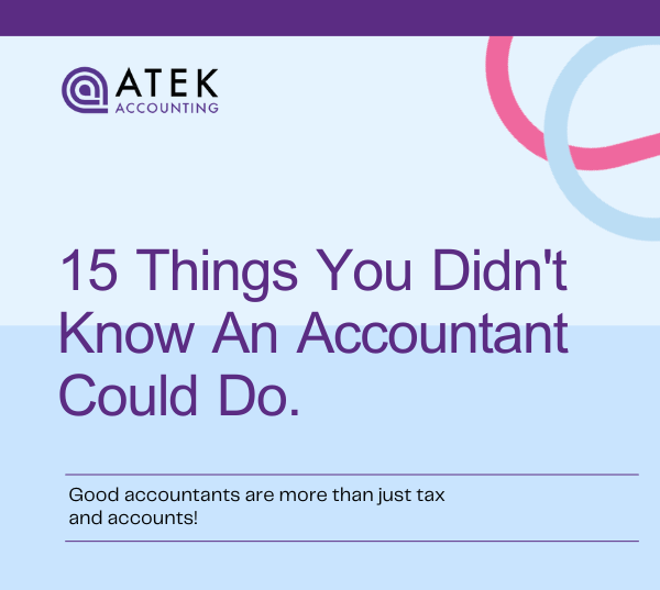 What Does an Accountant Do? And 15 Things You Didn’t Know They Did | Atek Accounting