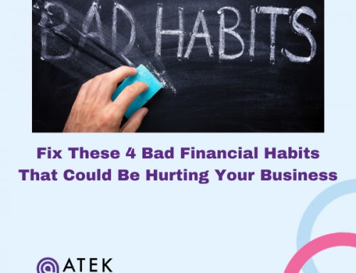 Fix These 4 Bad Financial Habits That Could Be Hurting Your Business