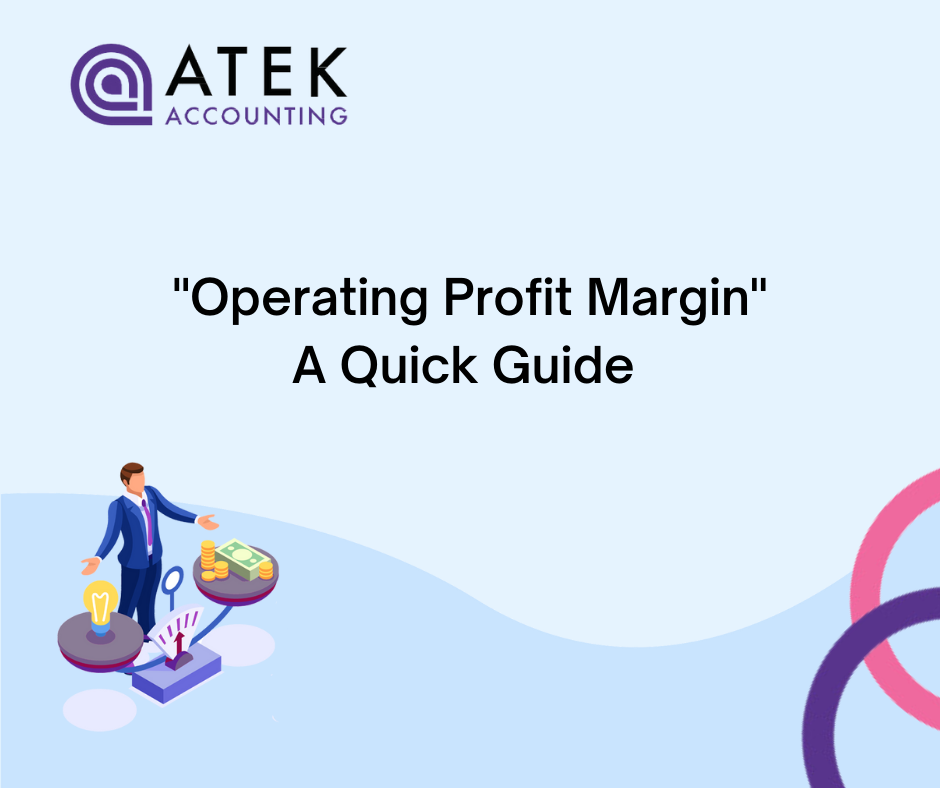 A Quick Guide to Operating Profit Margin | Atek Accounting