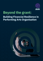 Beyond the grant Building Financial Resilience in Performing Arts Organisation