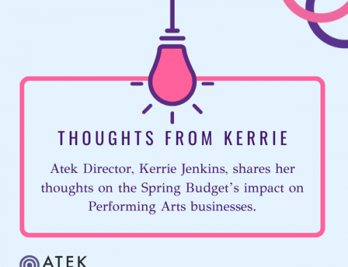 Thoughts from Kerrie: Spring Budget Impact on Performing Arts Businesses