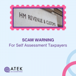 HMRC Scam Warning for Self Assessment Taxpayers - Don't Get Duped | Atek Accounting