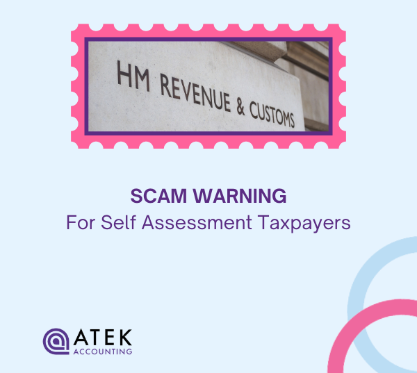 HMRC Scam Warning for Self Assessment Taxpayers - Don't Get Duped | Atek Accounting