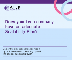 Tech Companies Need Proper Scalability Planning | Atek Accounting