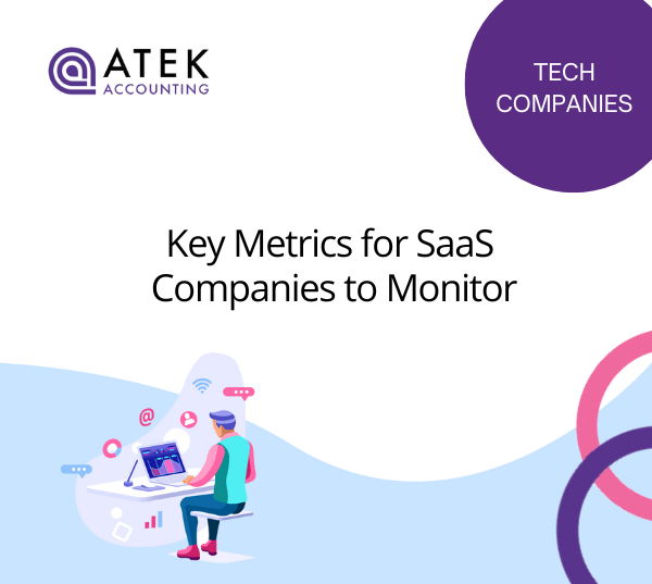 Key Metrics for SaaS Companies to Monitor | Atek Accounting
